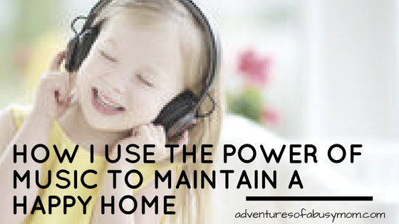 How I Use The Power of Music to Maintain A Happy Home